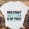 Ovarian Cancer Awareness Svg Png, Her Fiht Is My Fight Svg, Teal Ribbon Svg Cricut Cut File Sublimation.jpg