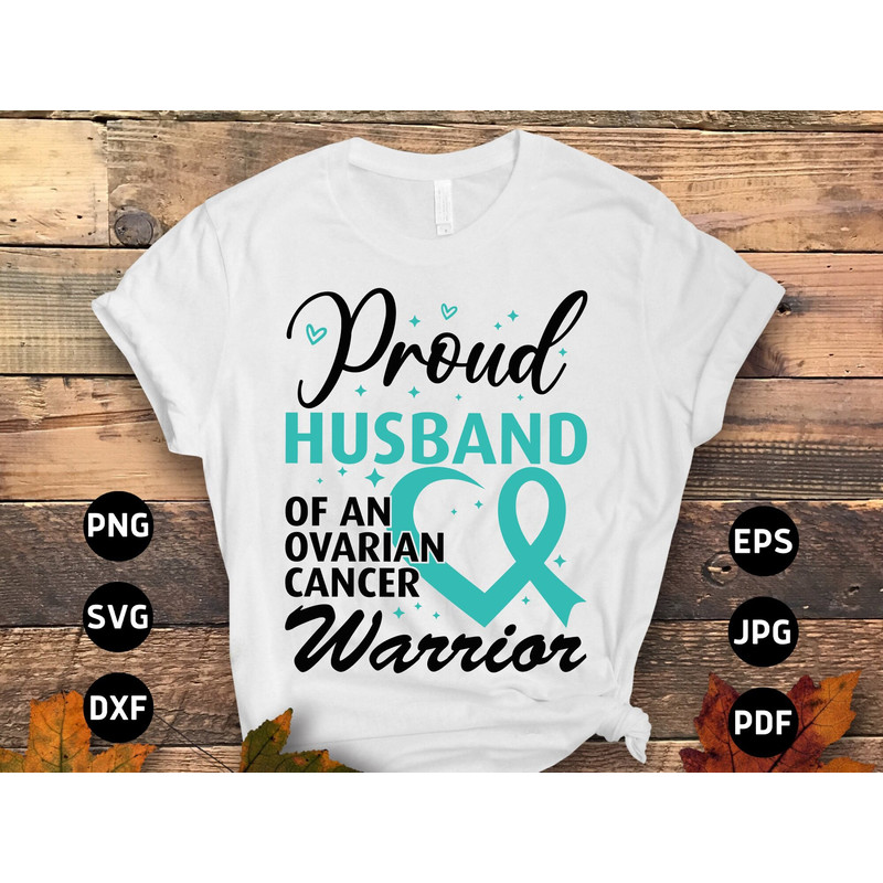 Ovarian Cancer Awareness Svg Png, Proud Husband of an Ovarian Cancer Warrior Svg, Teal Ribbon Svg Cricut File Sublimation Design.jpg