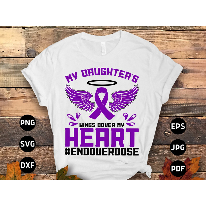 Overdose Awareness Svg Png, My Daughter's Wings Cover My Heart Svg, Addiction Awareness Recovery Svg Cricut File Sublimation Design.jpg