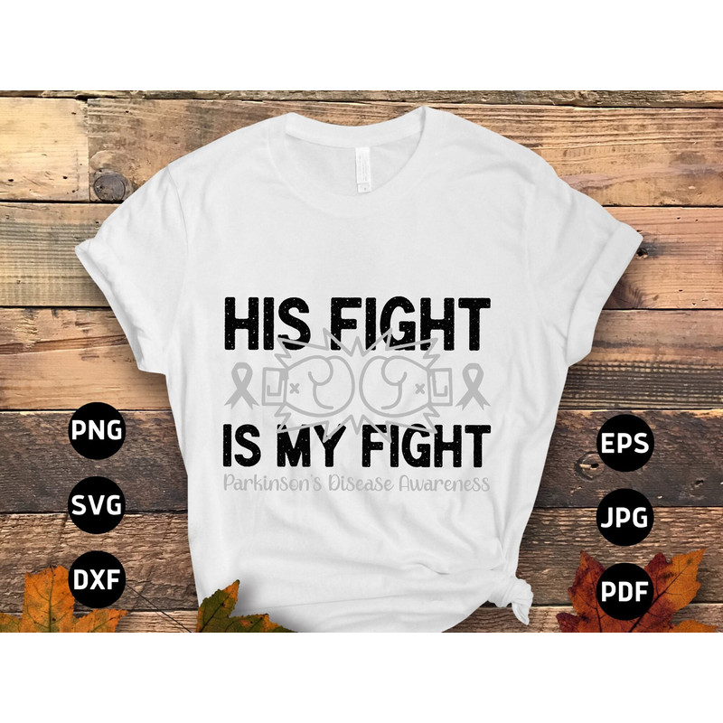 Parkinson's Disease Awareness Svg Png, His Fight is My Fight Svg, Grey Ribbon Svg Cricut Cut File Sublimation Designs.jpg