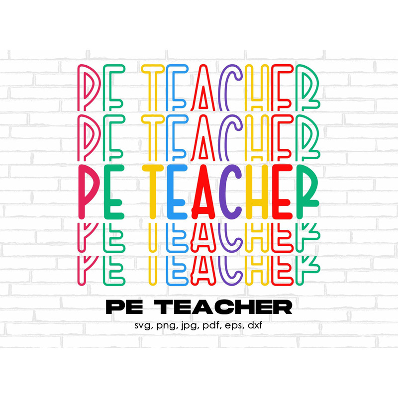 Pe Teacher SVG PNG, Pe Teacher Gifts, Physical Education Teacher Svg, Back to School Staff SVG, 1st day of School Svg Cricut Sublimation.jpg