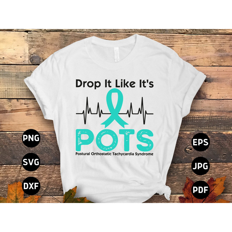 POTS Awareness Svg Png, Drop It Like It's Pots Svg, POTS Syndrome Svg, Turquoise Ribbon Svg, Dysautonomia Awareness Svg Cricut Sublimation.jpg
