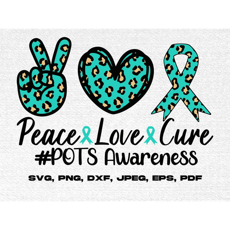 POTS Awareness Svg Png, Peace Love Cure Svg, POTS Syndrome Svg, Turquoise Ribbon Svg, Dysautonomia Awareness Svg Cricut Sublimation.jpg