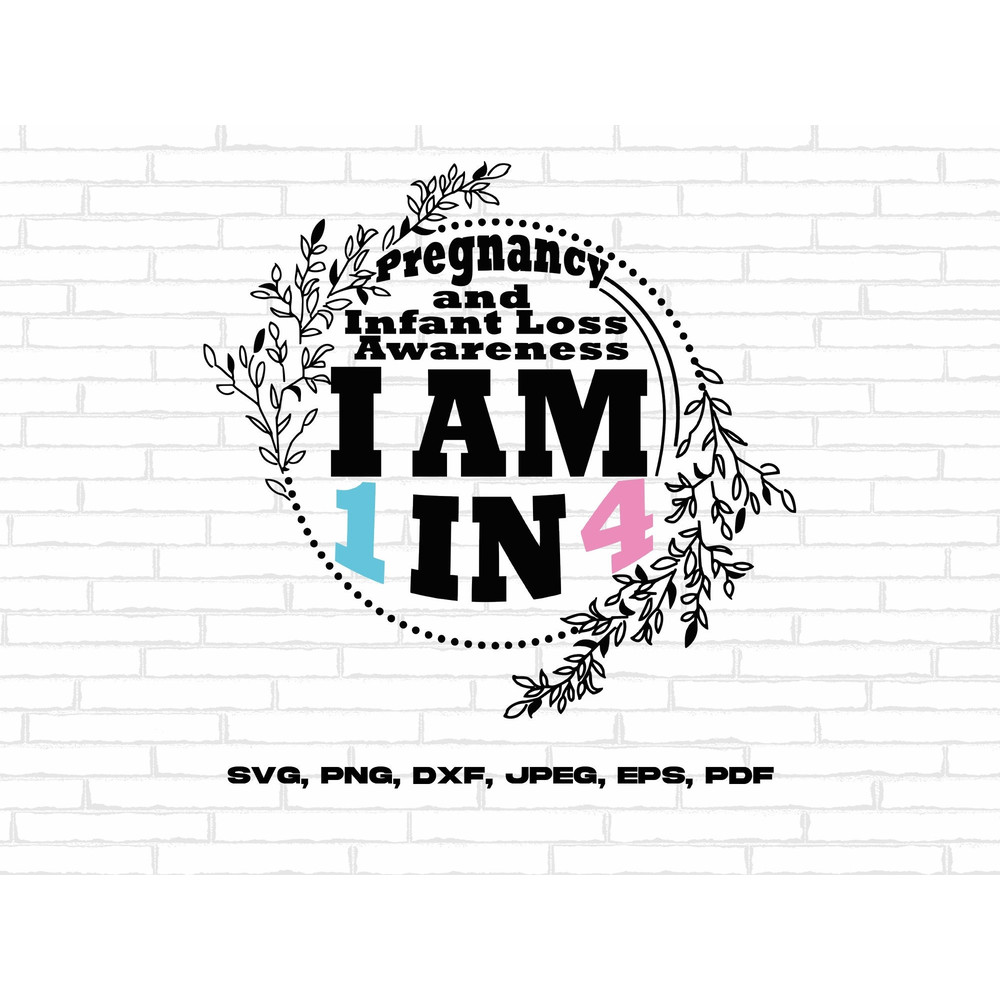 Pregnancy and Infant Loss Awareness Svg Png, 1 in 4 Svg, Pink and Blue Svg Cricut Sublimation Design.jpg