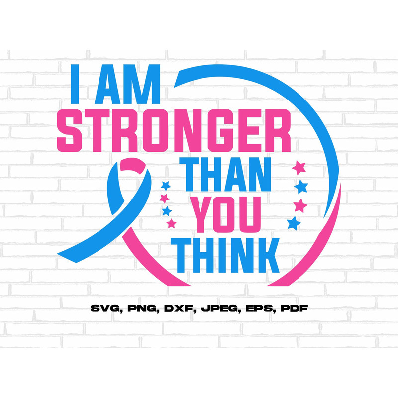 Pregnancy and Infant Loss Awareness Svg Png, I Am Stronger Than You Think Svg, Pink and Blue Ribbon Svg, Infant Loss Mom Svg Sublimation.jpg