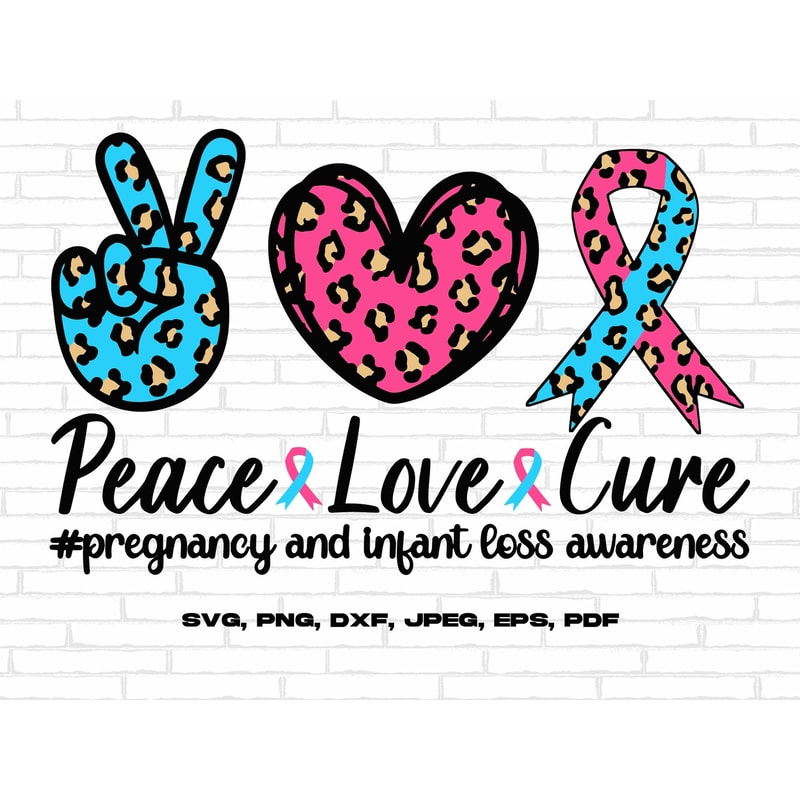 Pregnancy and Infant Loss Awareness Svg Png, Peace Love Cure Svg, Pink and Blue Ribbon Svg Cricut Sublimation Design.jpg