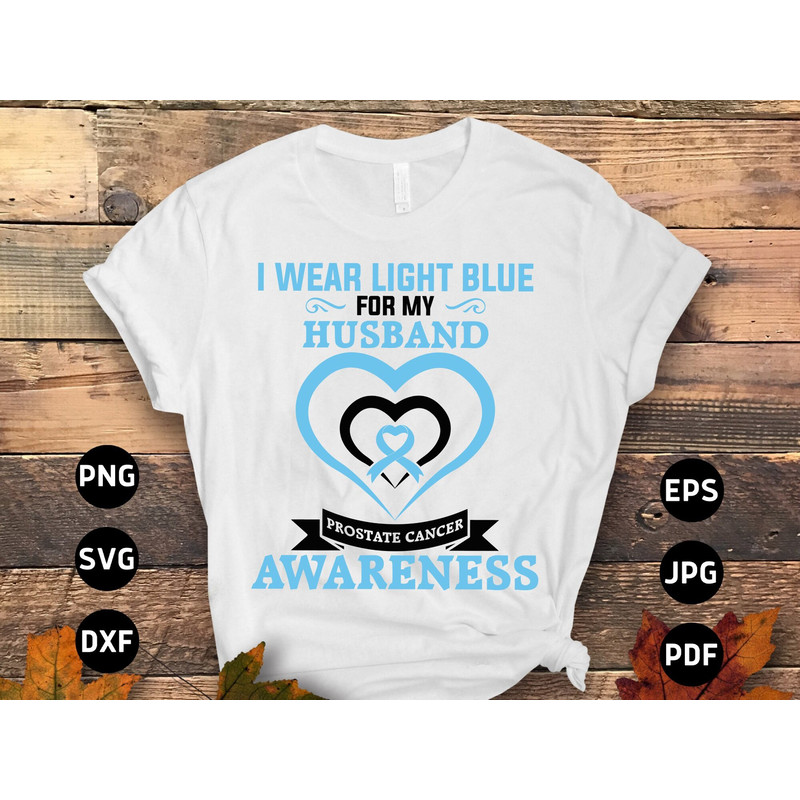 Prostate Cancer Awareness Svg Png, I Wear Light Blue For My Husband Svg, Prostate Light Blue Ribbon Svg Cricut Sublimation.jpg