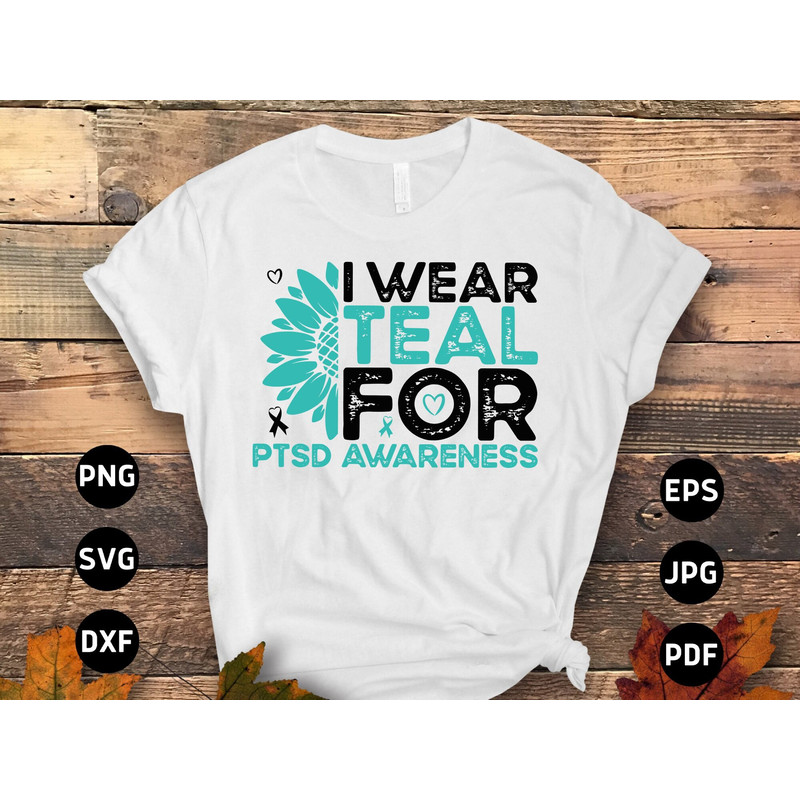 PTSD Awareness Svg Png, I Wear Teal for PTSD Sunflower Svg, Teal Ribbon Post-traumatic Stress Disorder Svg Cricut File Sublimation Design.jpg