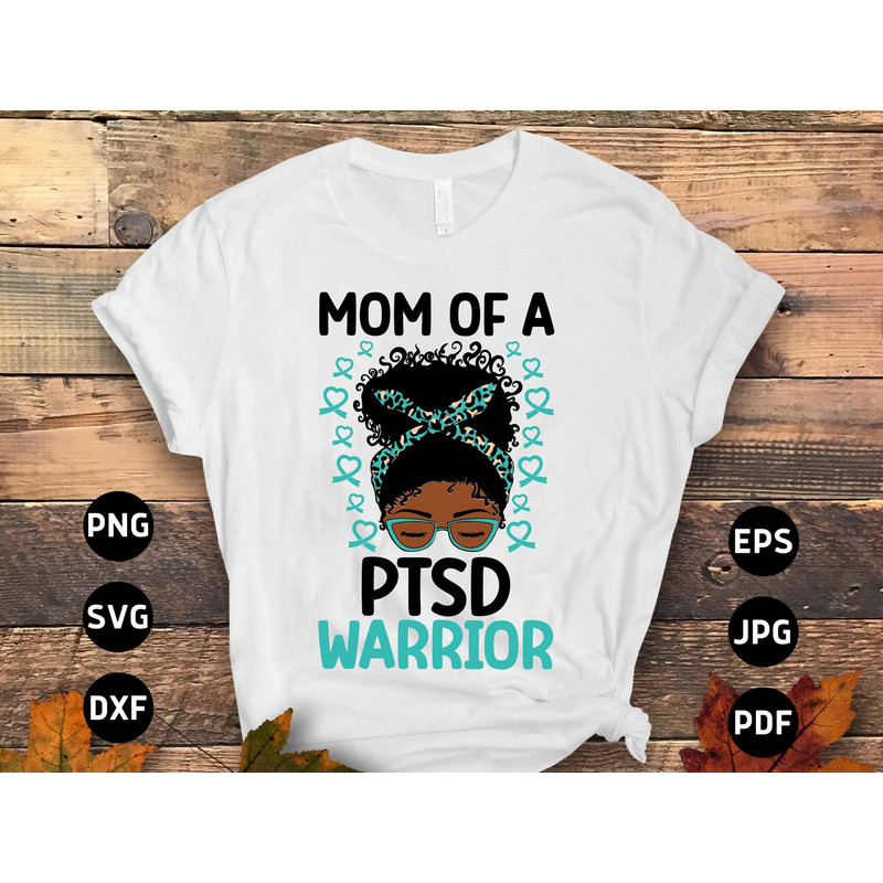 PTSD Awareness Svg Png, Mom of a PTSD Warrior Svg, Teal Ribbon Post-traumatic Stress Disorder Svg Cricut File Sublimation Design.jpg