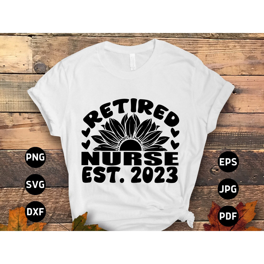 Retirement Nurse Svg Png, Retired Nurse 2023 Svg, Funny Retirement Gifts, Retired Nursing Svg Cut File Cricut Sublimation Design 1.jpg