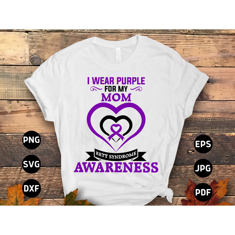 Rett Syndrome Awareness Svg Png, I Wear Purple for My Mom Svg, Purple Ribbon Svg Cricut Cut File Png Sublimation Designs.jpg