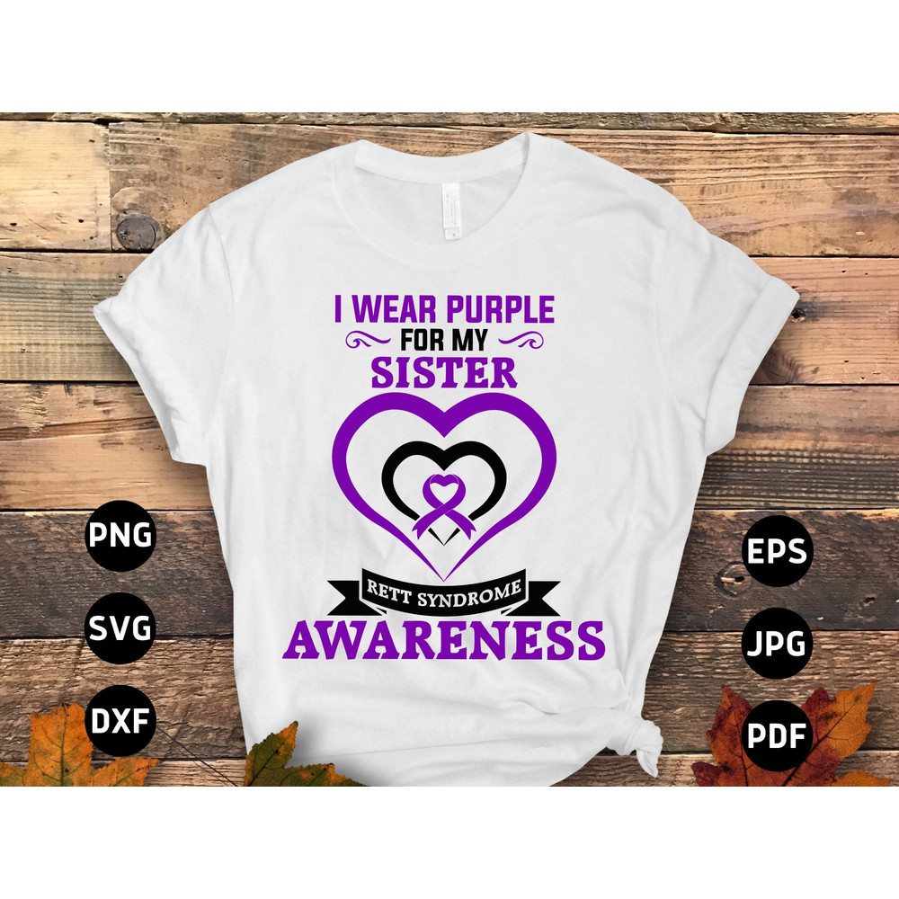 Rett Syndrome Awareness Svg Png, I Wear Purple for My Sister Svg, Purple Ribbon Svg Cricut Cut File Png Sublimation Designs.jpg