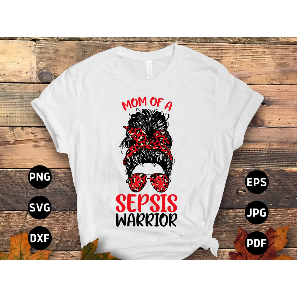 Sepsis Awareness Svg Png, Mom of a Sepsis Warrior Messy Bun Svg, Bloodstream Infection Septicemia Red Ribbon Svg Cricut File Sublimation.jpg