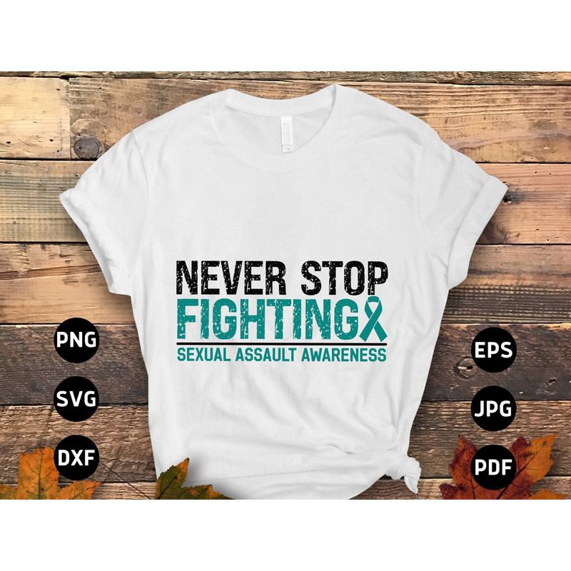 Sexual Assault Awareness Svg Png, Never Stop Fighting Svg, Teal Ribbon Svg, Sexual Violence Svg Cricut Cut File Sublimation Design.jpg