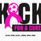 Soccer Breast Cancer Awareness Svg Png, Kick For a Cure Svg, Pink Ribbon Svg, Cancer Support Svg Cricut Cut File Ready to Press Sublimation.jpg