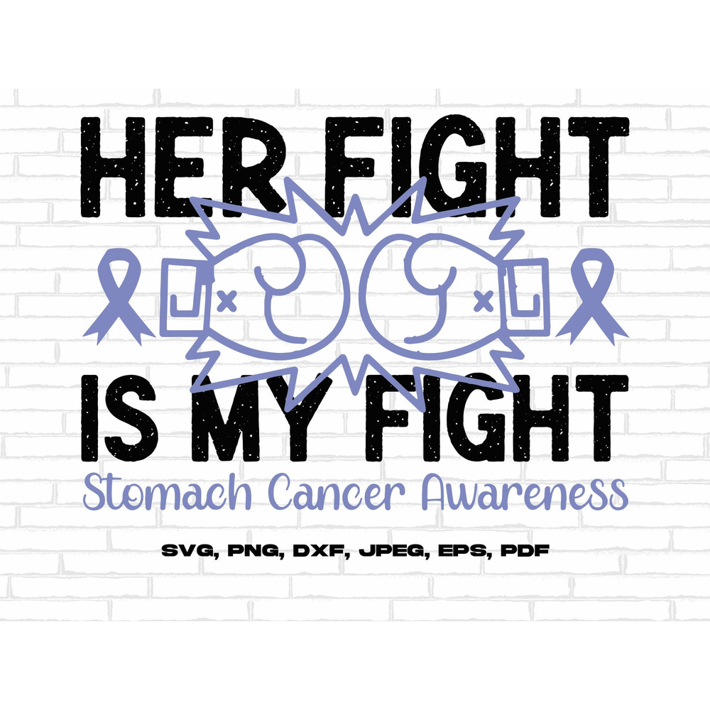 Stomach Cancer Awareness Svg Png, Her Fight Is My Fight Svg, Periwinkle Ribbon Svg, Stomach Cancer Support Svg Cricut Sublimation Design 1.jpg