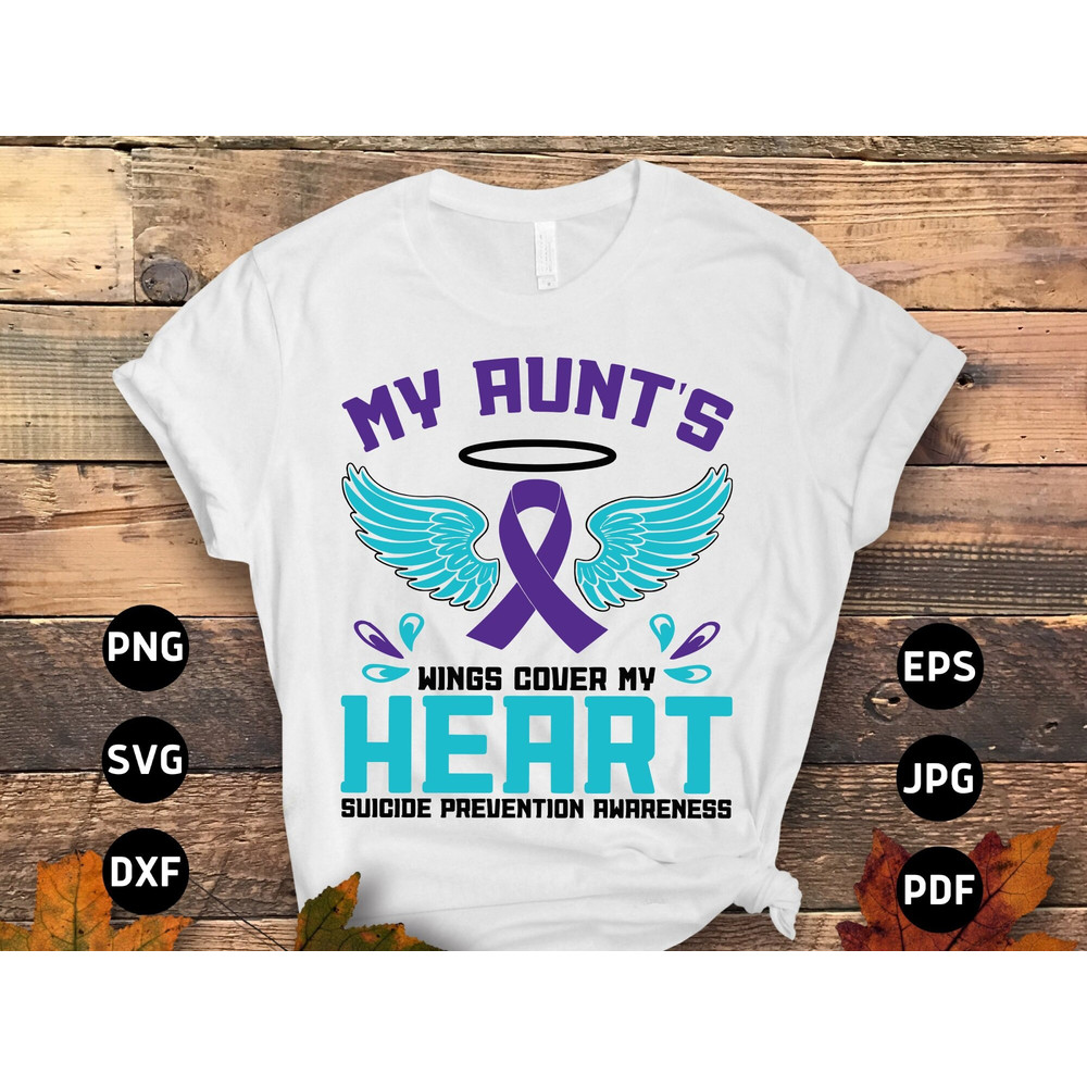 Suicide Prevention Awareness Svg Png, My Aunt's Wings Cover My Heart Svg, Suicide Prevention Week 2023 Svg Cricut Cut File Sublimation.jpg
