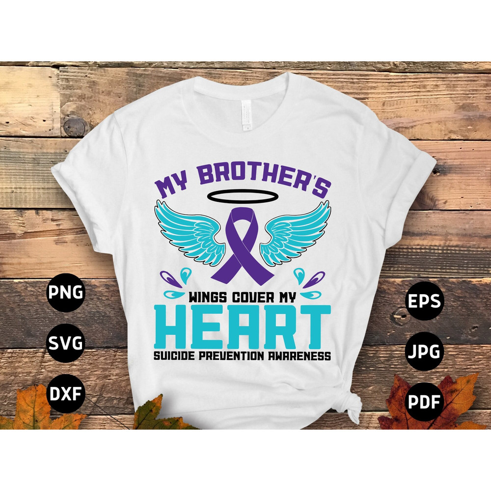 Suicide Prevention Awareness Svg Png, My Brother's Wings Cover My Heart Svg, Suicide Prevention Week 2023 Svg Cricut Cut File Sublimation.jpg