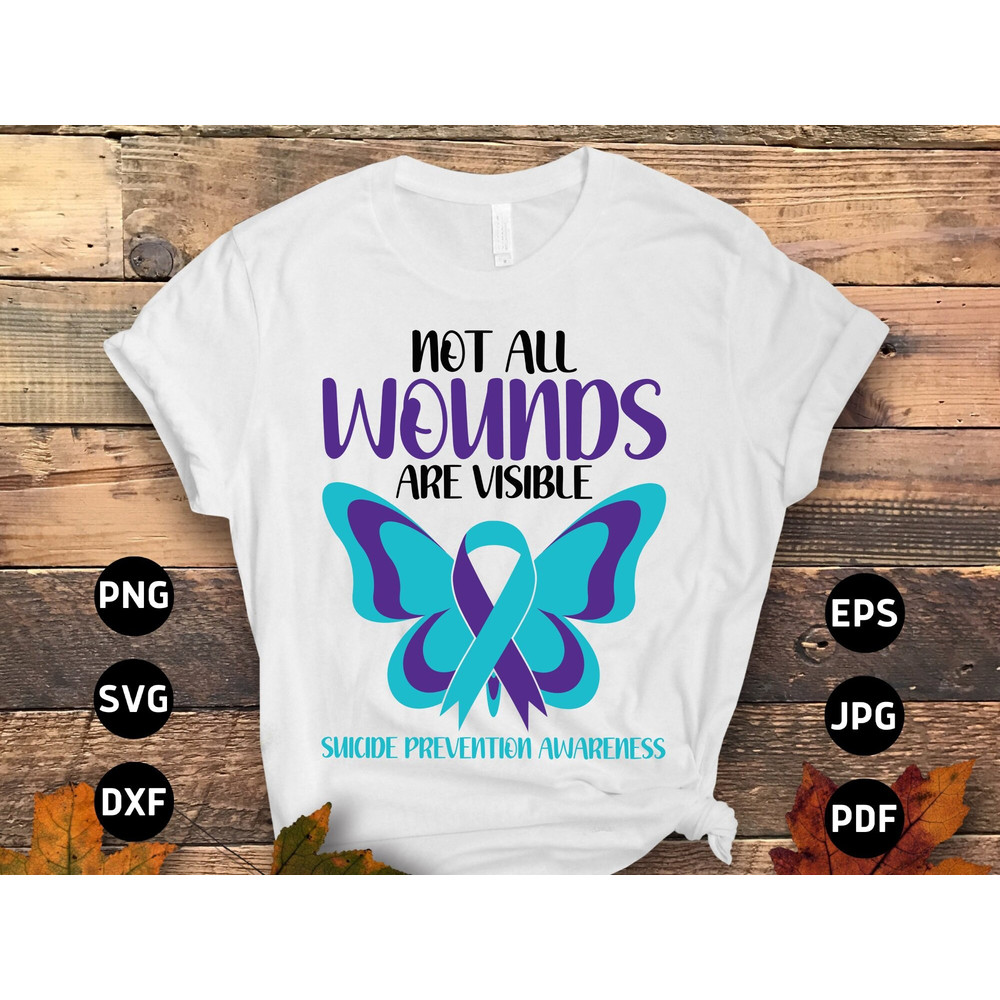 Suicide Prevention Awareness Svg Png, Not All Wounds Are Visible Svg, Suicide Prevention Week 2023 Svg Cricut Cut File Sublimation.jpg