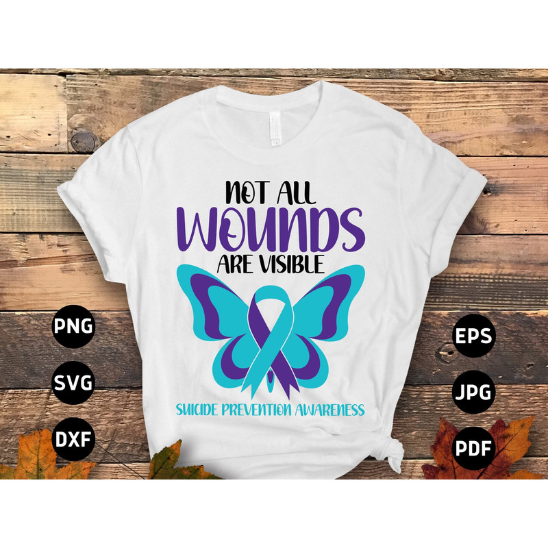 Suicide Prevention Awareness Svg Png, Not All Wounds Are Visible Svg, Suicide Prevention Week 2023 Svg Cricut Cut File Sublimation.jpg