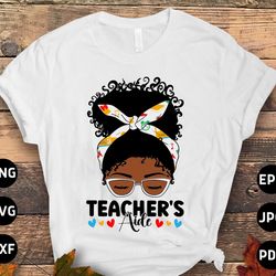teachers aide afro messy bun svg png, back to school svg, 1st day of school special education teacher assistant sped cut