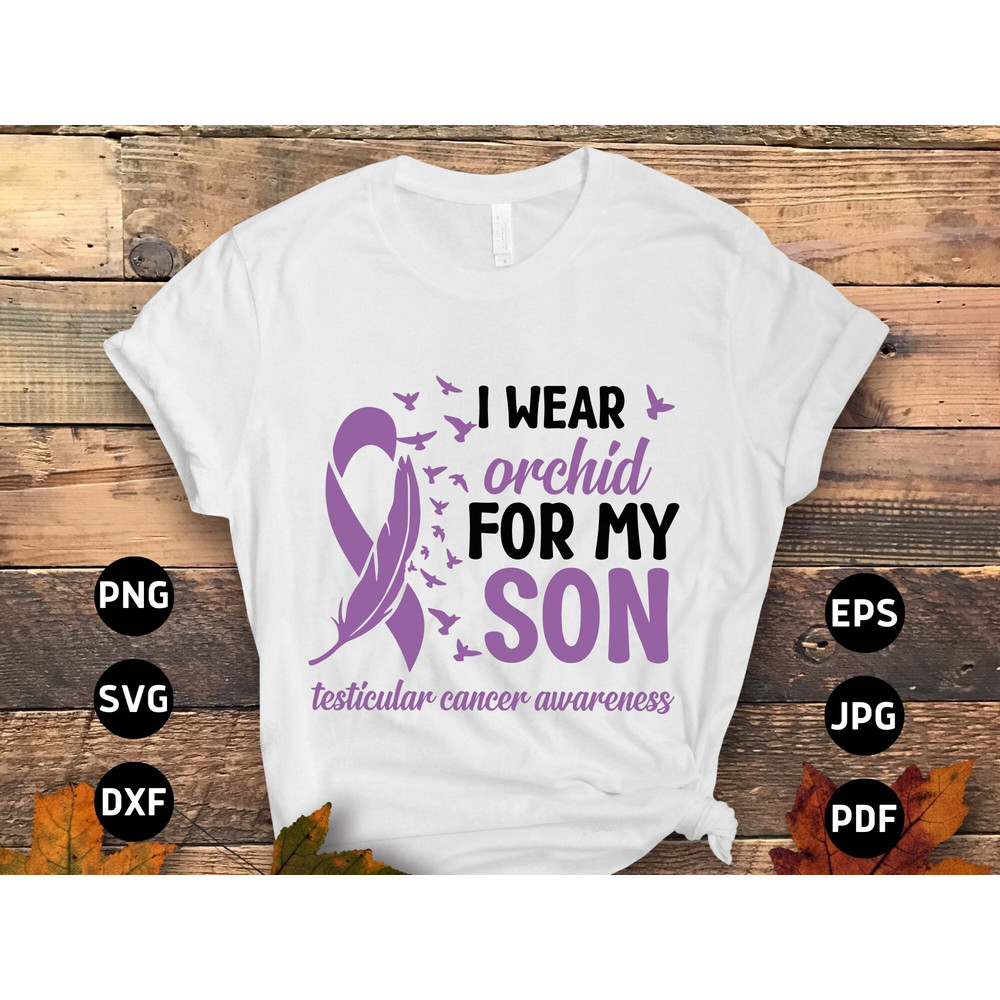 Testicular Cancer Awareness Svg Png, I Wear Orchid for My Son Svg, Orchid Ribbon Svg, Radical Inguinal Orchiectomy Cricut Sublimation Design.jpg