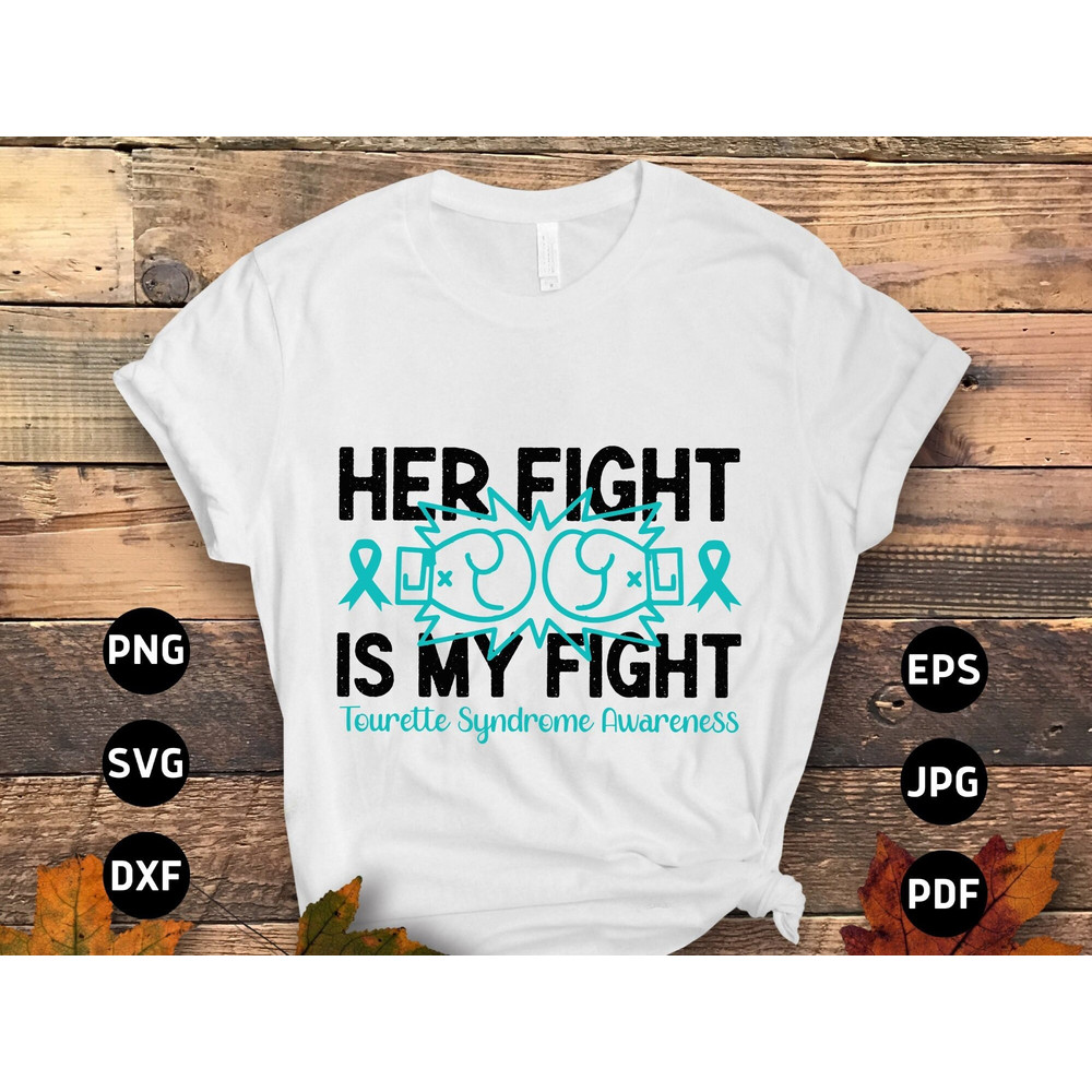 Tourette Syndrome Awareness Svg Png, Her Fight is My Fight Svg, Teal Ribbon Svg Cricut File Sublimation Design.jpg