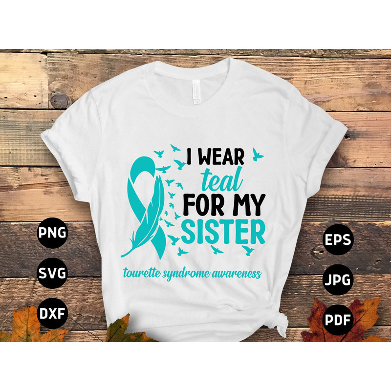 Tourette Syndrome Awareness Svg Png, I Wear Teal for My Sister Svg, Teal Ribbon Svg Cricut File Sublimation Design.jpg