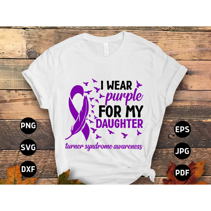 Turner Syndrome Awareness Svg Png, I Wear Purple for My Daughter Svg, Purple Ribbon Svg Cricut Sublimation Designs.jpg
