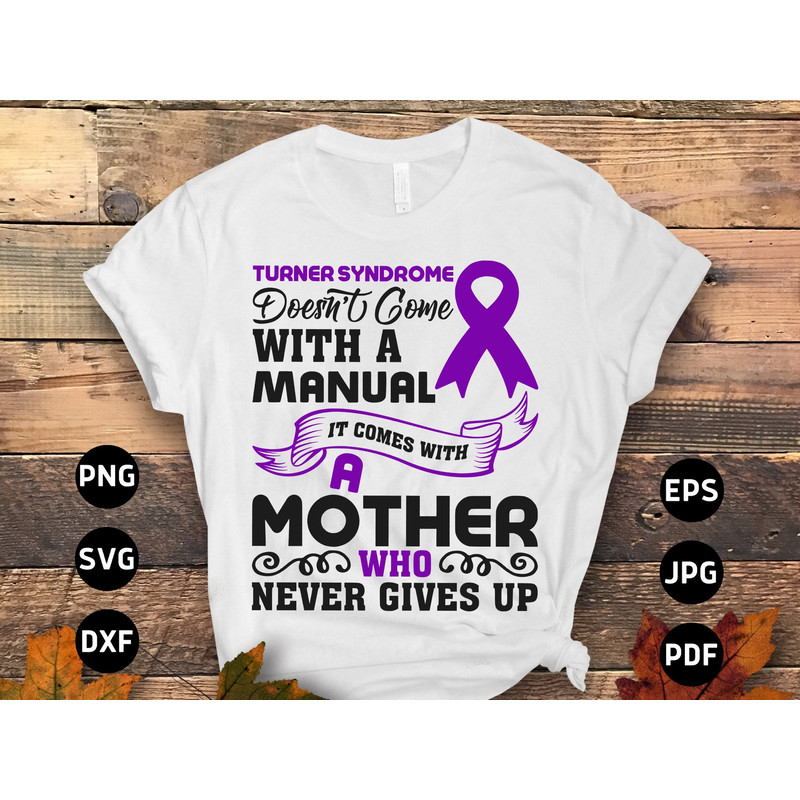 Turner Syndrome Awareness Svg Png, Turner Syndrome Doesn't Come With a Manual It Comes With a Mother Who Never Gives Up Svg, Purple Ribbon.jpg