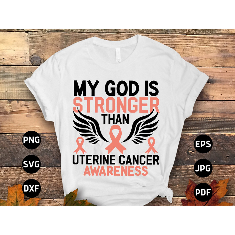 Uterine Cancer Awareness Svg Png, My God Is StrongerThan Uterine Cancer Svg, Peach Ribbon Svg, Endometrial Cancer Svg Cricut Cut Sublimation.jpg
