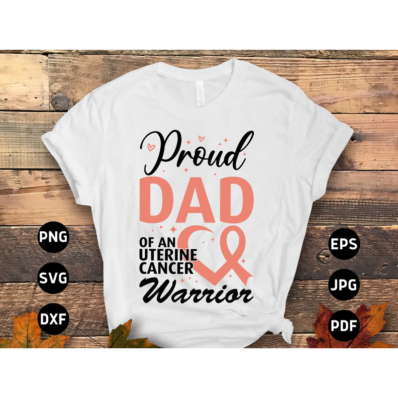 Uterine Cancer Awareness Svg Png, Proud Dad of an Uterine Cancer Warrior Svg, Peach Ribbon Svg, Endometrial Cancer Svg Cricut Sublimation.jpg