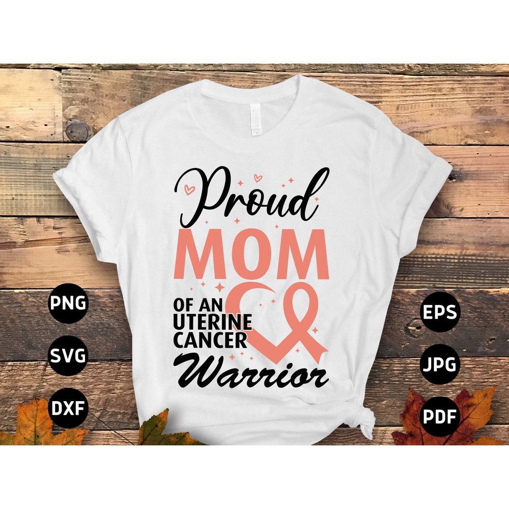 Uterine Cancer Awareness Svg Png, Proud Mom of an Uterine Cancer Warrior Svg, Peach Ribbon, Endometrial Cancer Svg Cricut Sublimation.jpg