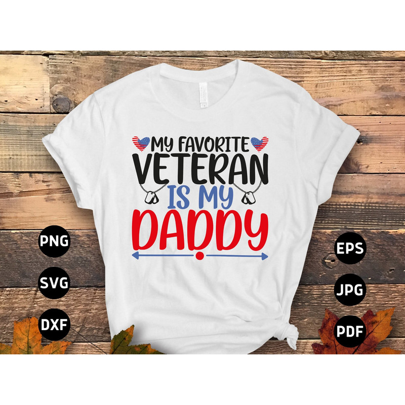 Veterans Day Svg Png, My Favorite Veteran Is My Daddy Svg, Veteran Dad Son Svg Cricut Sublimation Design.jpg