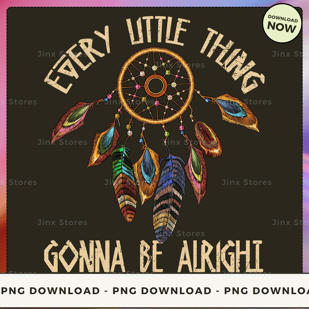 Every little thing gonna be alrighi_1_1.jpg