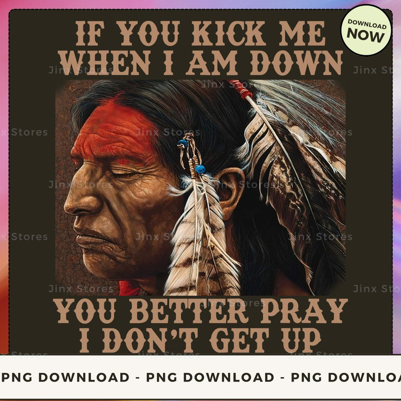IF YOU KICK ME WHEN I AM DOWN NATIVE_1_1.jpg