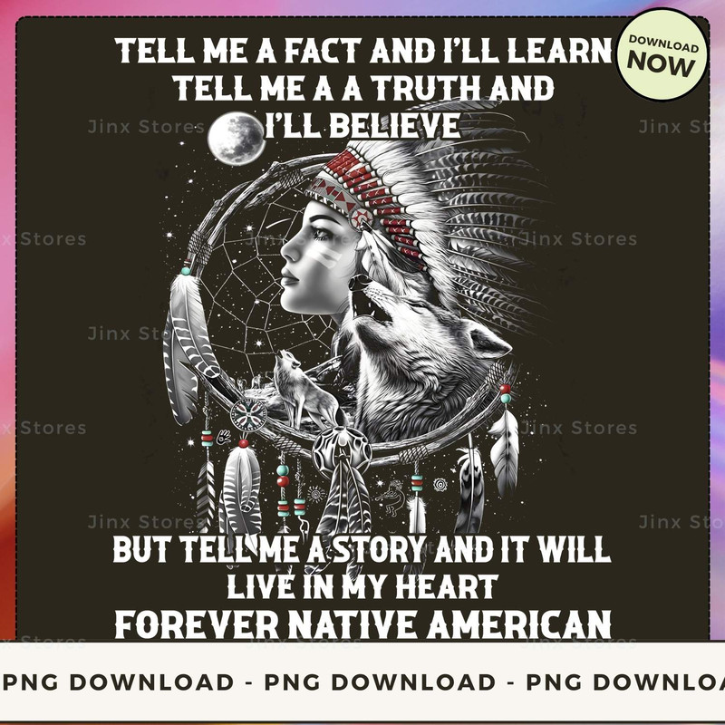 Tell me a fact, and I'll learn. Tell me a truth, and I'll believe. But tell me a story, and it will live in my heart forever_1_1.jpg