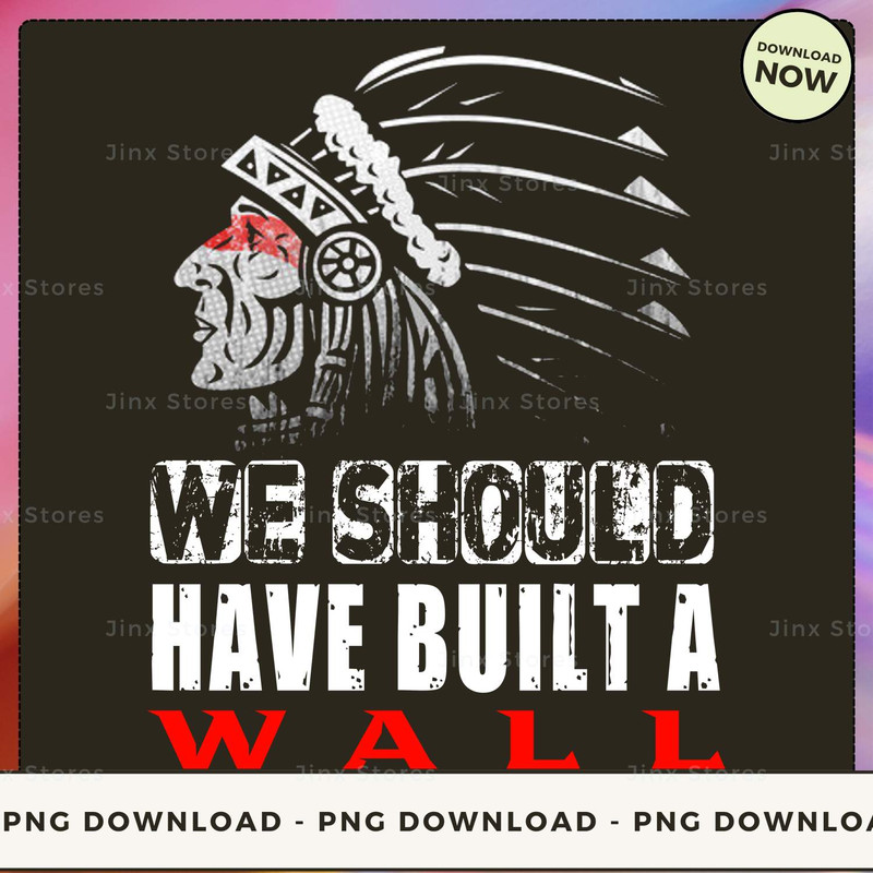 WE SHOULD HAVE BUILT A WALL_1_1.jpg