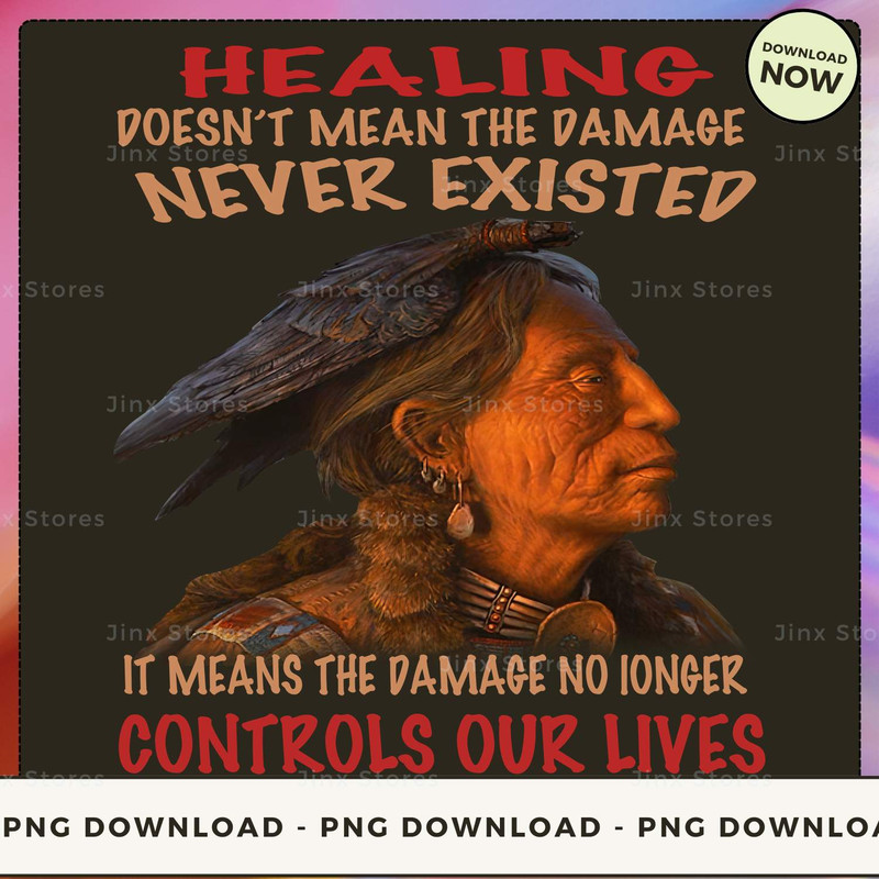 HEALING DOESN'T MEAN THE DAMAGE NATIVE_1_1_1.jpg