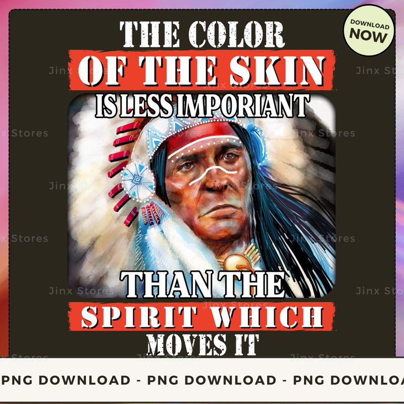 The Color Of The Skin Is Less Imporiant Than The Spirit Which Moves It_1_1_1.jpg