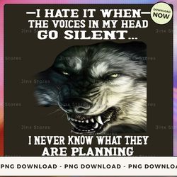 png digital design - i hate it when the voice in my head wolf png download, png file, printable png, instant download