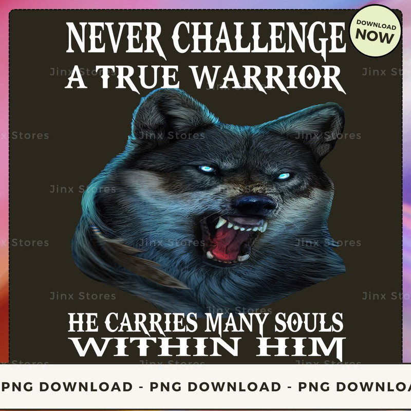 NEVER CHALLENGE A TRUE WARRIOR WOLF_1_1.jpg