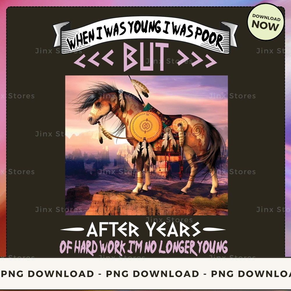 WHEN I WAS YOUNG I WAS POOR BUT AFTER YEARS of HARD WORK I'M NO LONGER YOUNG_1_1_2.jpg