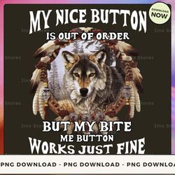 png digital design - my nice button is out of order but my bite me button works just fine png download, png file, print