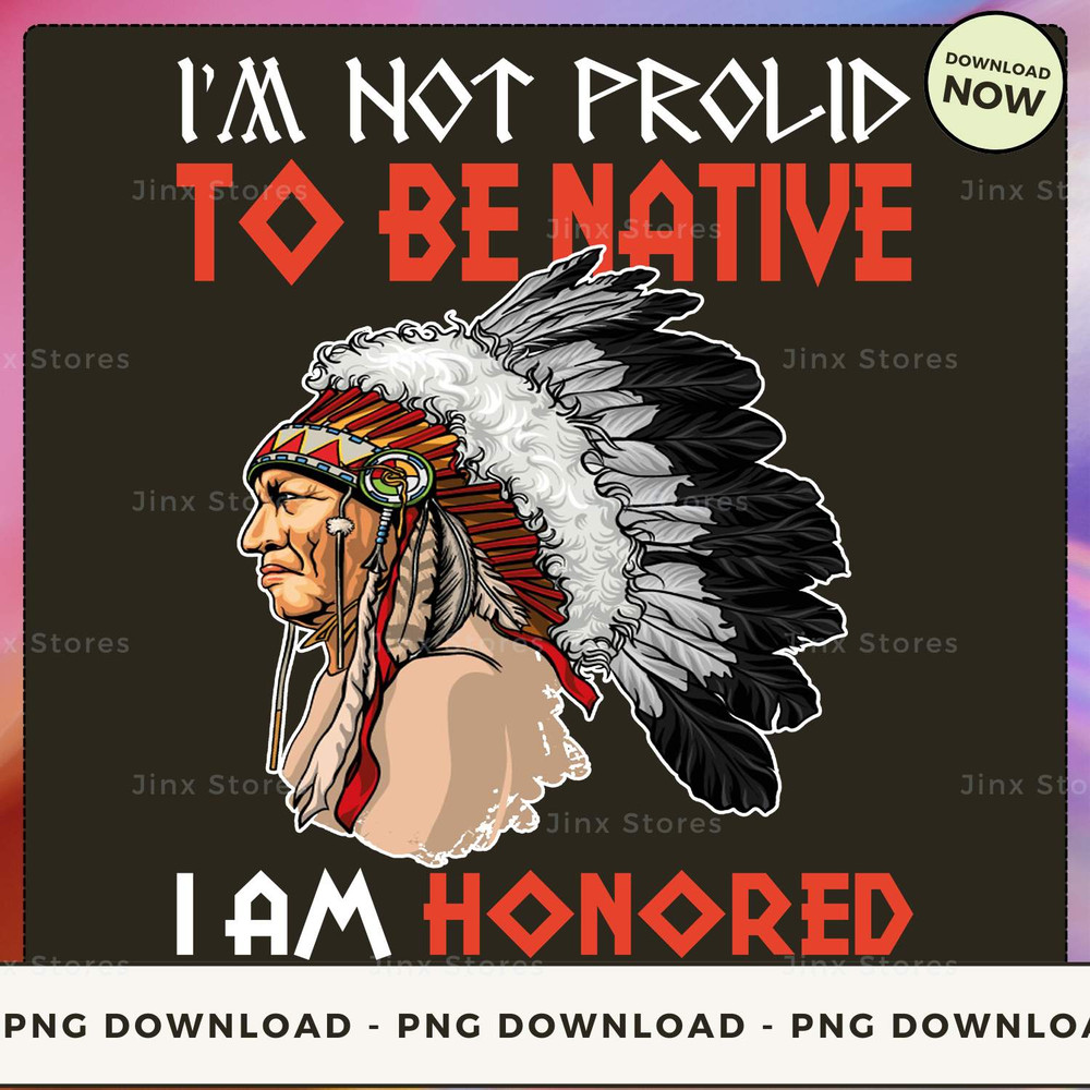 i'm not proud to be native i am honored_1_1_1_3.jpg