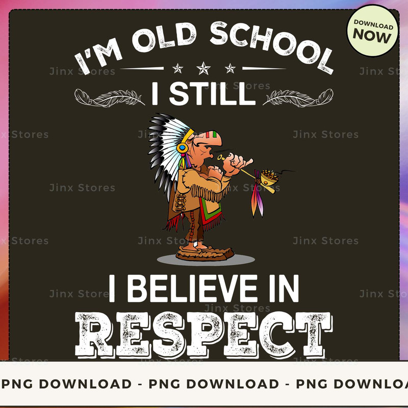 I'M OLD SCHOOL I STILL I BELIEVE IN RESPECT_1_1_4.jpg