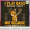 Bass Guitar - Because I Like Good At It GEA133.jpg