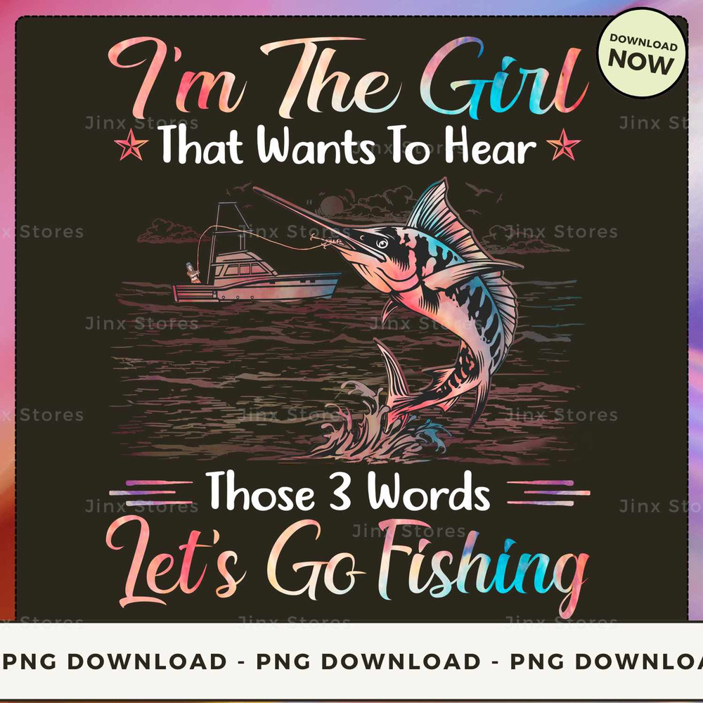 Fishing - I'm The Girl 3 Words.jpg