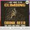 Rock Climbing - Drink Beer Forget Things GSA061.jpg