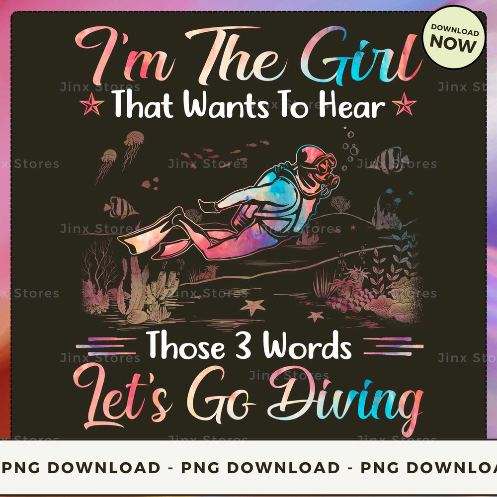 Scuba Diving - I'm The Girl 3 Words PSC056.jpg